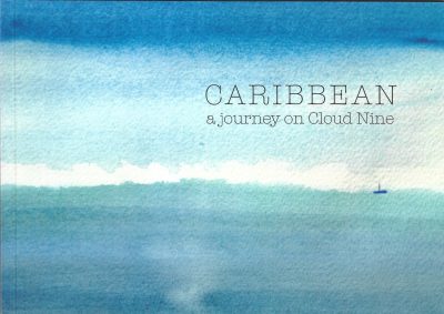 Caribbean.  A journey on Cloud Nine